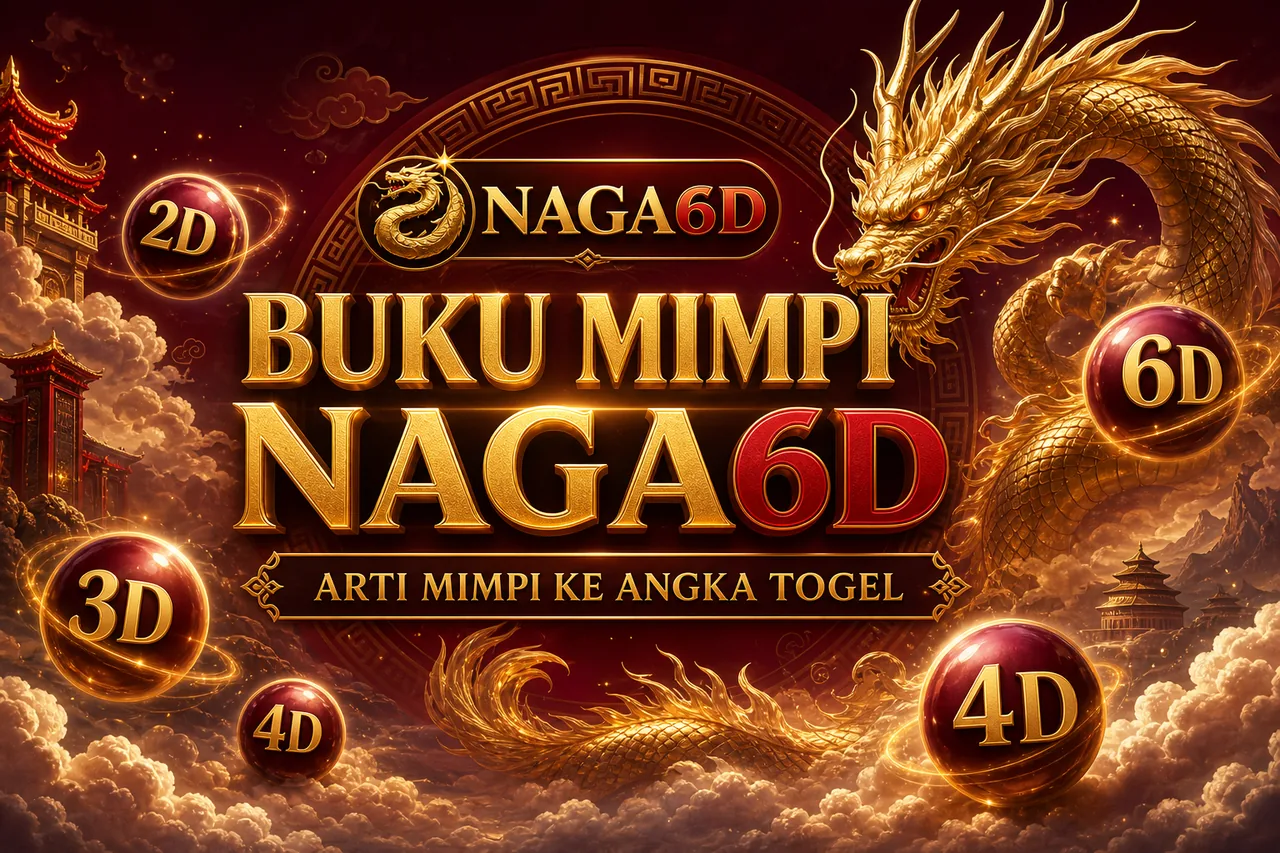 Buku Mimpi NAGA6D — Arti Mimpi ke Angka Togel
