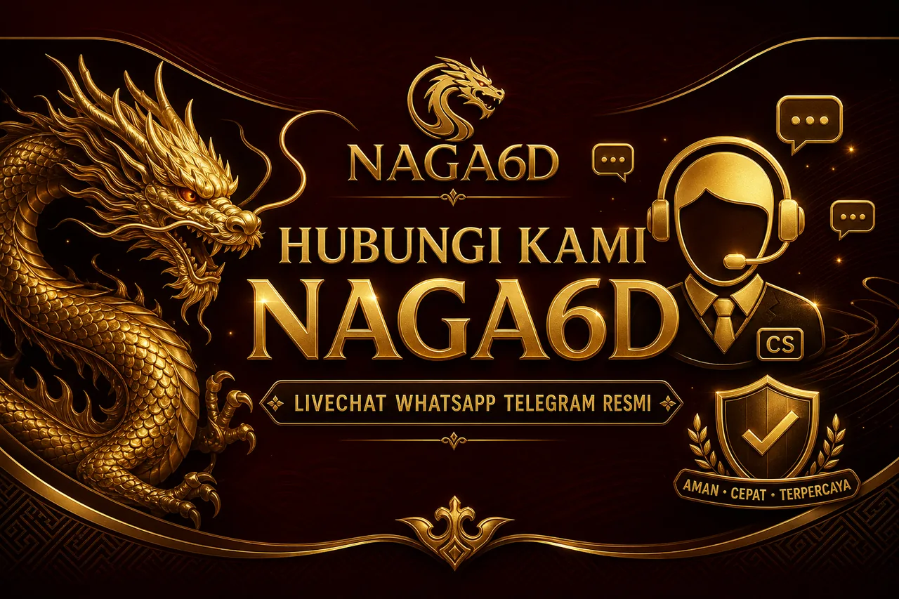 Hubungi Kami NAGA6D — Livechat, WhatsApp & Telegram Resmi